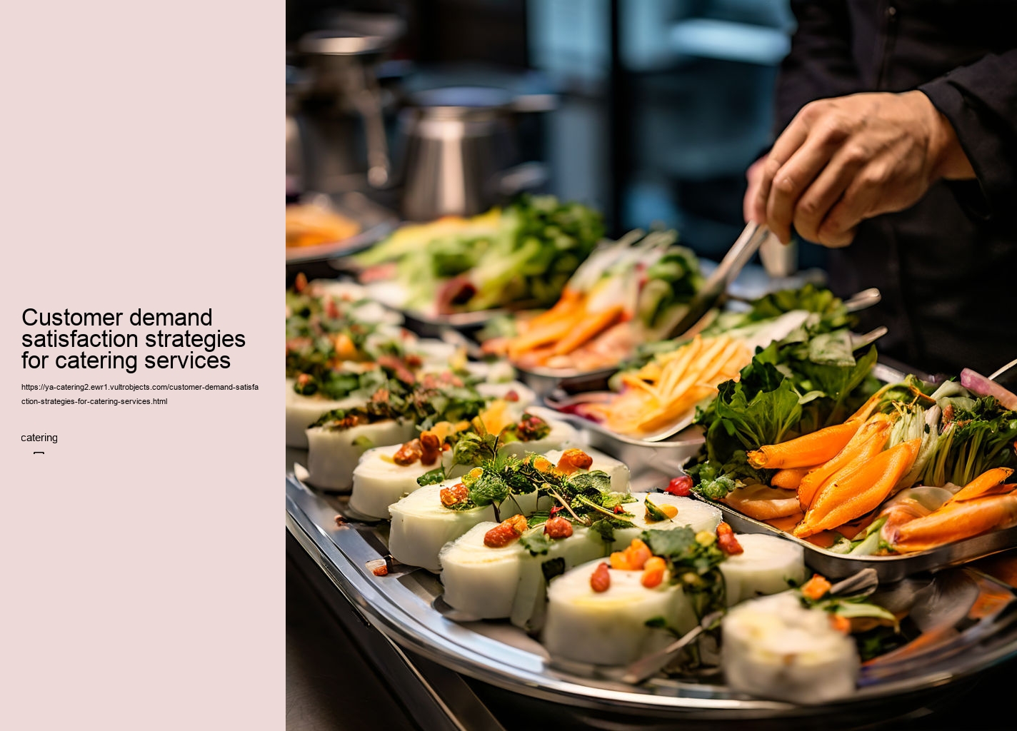 Customer demand satisfaction strategies for catering services